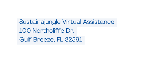 Sustainajungle Virtual Assistance 100 Northcliffe Dr Gulf Breeze FL 32561